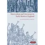 MARTYRDOM AND LITERATURE IN EARLY MODERN ENGLAND