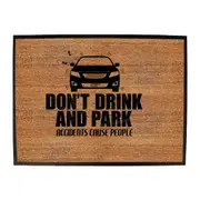 Alcohol Dont Drink And Park - Funny Novelty Doormat Man Cave Floor mat