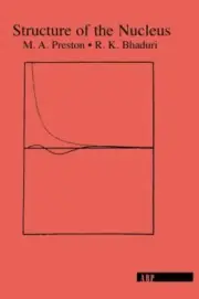 Structure Of The Nucleus by M. A. Preston , R. K. Bhaduri NEW