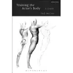 TRAINING THE ACTOR’S BODY: A GUIDE