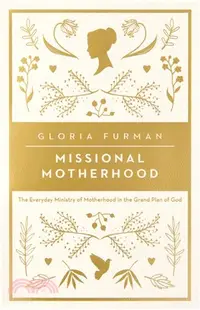 在飛比找三民網路書店優惠-Missional Motherhood ─ The Eve