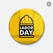 Labor Day Slogan | 4'' X 4'' Round Decorative Magnet