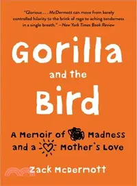 在飛比找三民網路書店優惠-Gorilla and the Bird ― A Memoi