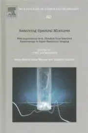Resolving Spectral Mixtures : With Applications from Ultrafast Time-Resolved ...