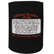 Alcohol Stubby Holder - National Sarcasm Society - Funny Novelty Birthday Gift Joke Beer Can Bottle