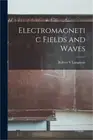 Electromagnetic Fields and Waves (Paperback or Softback)