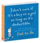 I Don't Care If It's a Boy or a Girl So Long As It's Deductible ― And 174 Other Droll Remarks for the Oblivious Dad-to-be