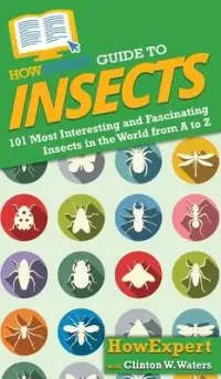 在飛比找博客來優惠-HowExpert Guide to Insects: 10