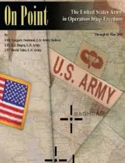 On Point: The United States Army in Operation IRAQI FREEDOM by Gregory Fontenot