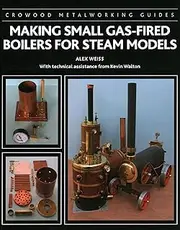 Making Small Gas-Fired Boilers for Steam Engines