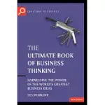 THE ULTIMATE BOOK OF BUSINESS THINKING: HARNESSING THE POWER OF THE WORLD’S GREATEST BUSINESS IDEAS
