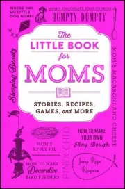 Littl for Moms : Stories, Recipes, Games, and More, Paperback by Adams Media ...