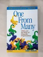 【書寶二手書T1／財經企管_KD8】ONE FROM MANY: VISA AND THE RISE OF CHAORDIC ORGANIZATION_HOCK, DEE