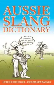 Aussie Slang Dictionary: 13th Edition Revised by Lolla Stewart (English) Paperba