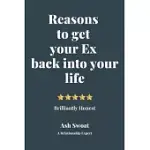 REASONS TO GET YOUR EX BACK INTO YOUR LIFE: THE ART AND SCIENCE OF RELATIONSHIPS