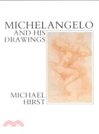 在飛比找三民網路書店優惠-Michelangelo and His Drawings