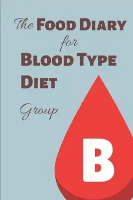 The Food Diary for Blood Type Diet - Group B