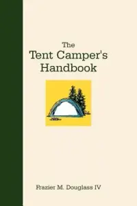 在飛比找博客來優惠-The Tent Camper’s Handbook
