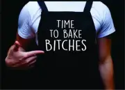 Time To Bake Bitches, Woman Apron, Funny Baking Apron for Women