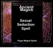 Sexual Seduction Spell - Ancient - Pagan Magick Spells - Single Casting