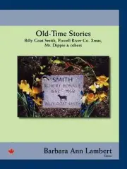 Old-time Stories: Billy-goat Smith, Powell River Co. Xmas, Mr. Dippie and Others