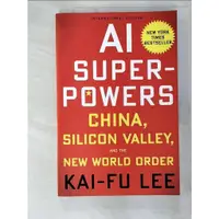 在飛比找蝦皮購物優惠-AI Superpowers: China, Silicon