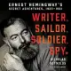 Writer, Sailor, Soldier, Spy: Ernest Hemingway’s Secret Adventures, 1935-1961