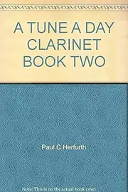 A TUNE A DAY CLARINET BOOK TWO