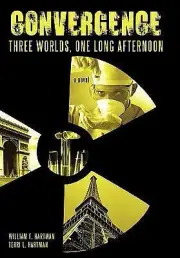 Convergence : Three Worlds, One Long Afternoon by William Hartman (2010, Paperba