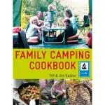 THE FAMILY CAMPING COOKBOOK: DELICIOUS, EASY-TO-MAKE FOOD THE WHOLE FAMILY WILL LOVE