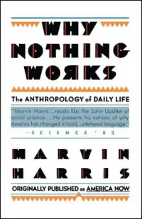 在飛比找博客來優惠-Why Nothing Works: The Anthrop