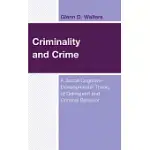 CRIMINALITY AND CRIME: A SOCIAL-COGNITIVE-DEVELOPMENTAL THEORY OF DELINQUENT AND CRIMINAL BEHAVIOR