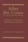 After the Crime: Victim Decision Making by Martin S. Greenberg (English) Paperba