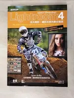 【書寶二手書T6／電腦_JSH】ADOBE PHOTOSHOP LIGHTROOM 4流光顯影攝影玩家的數位暗房_SCOTT KELBY