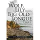 The Wolf, a Lily and a Big Old Tongue: A Sequel to Picking Up Pennies
