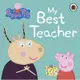 PEPPA PIG:MY BEST TEACHER 佩佩豬我最愛的老師｜粉紅豬小妹故事集【麥克兒童外文書店】