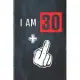 I am 30+: Blank Lined 6x9 Funny Adult Journal / Notebook as a Perfect Birthday Party Gag Gift for the 31 year old. Also Makes a