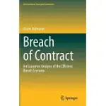 BREACH OF CONTRACT: AN ECONOMIC ANALYSIS OF THE EFFICIENT BREACH SCENARIO