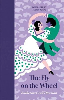 The Fly on the Wheel by Katherine Cecil Thurston: New