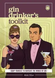 Gin Drinker's Toolkit by Mick W?st Hardcover Book
