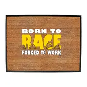 Born To Race - Funny Novelty Doormat Man Cave Floor mat