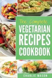 Vegetarian Cookbook: Delicious Vegan Healthy Diet Easy Recipes For Beginners Qui