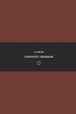 B'ajlom ii Nkotz'i'j Publications' A Concise Chinantec Grammar by Mateo G.R. Pap