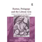 RAMUS, PEDAGOGY AND THE LIBERAL ARTS: RAMISM IN BRITAIN AND THE WIDER WORLD
