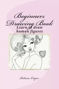 在飛比找博客來優惠-Beginners Drawing Book: Learn 