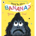 【WALKER BOOKS】平裝繪本 WOULD YOU LIKE A BANANA?