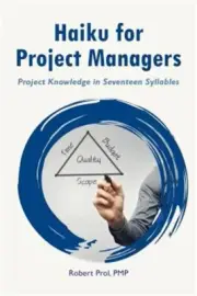Haiku for Project Managers: Solutions in seventeen syllables (Paperback or Softb