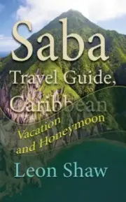 Shaw - Saba Travel Guide Caribbean Vacation and Honeymoon - New pape - J555z