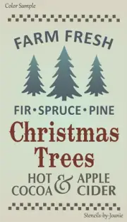 Joanie 20" tall Stencil Farm Fresh Christmas Trees Pine Spruce Hot Cocoa Cider