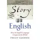 The Story of English: How the English Language Conquered the World